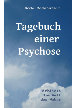 Tagebuch einer Psychose
