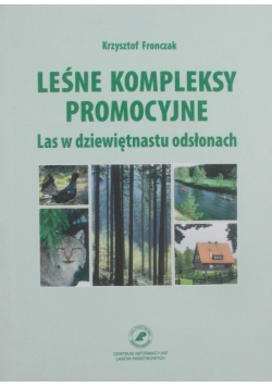 Leśne kompleksy promocyjne Las w dziewiętnastu odsłonach