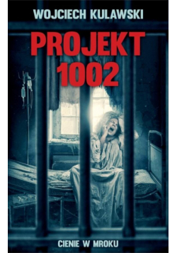 Projekt 1002. Cienie w mroku