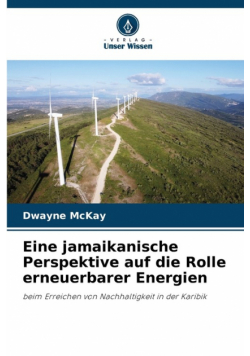 Eine jamaikanische Perspektive auf die Rolle erneuerbarer Energien