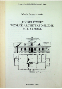 Polski dwór wzorce architektoniczne mit symbol