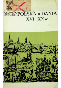 Polska a Dania XVI XX w