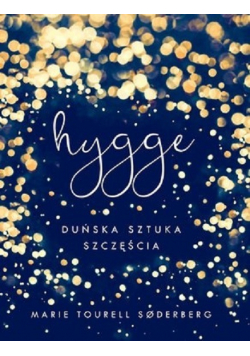 Hygge duńska sztuka szczęścia