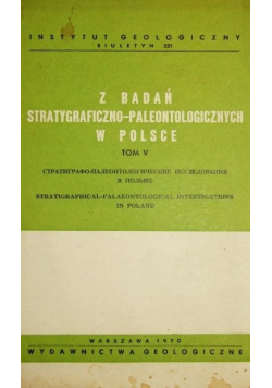 Z badań stratygraficzno paleontologicznych w Polsce Tom V
