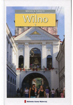 Wilno Miejsca święte