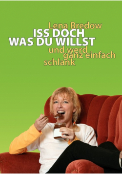 Iss doch, was du willst