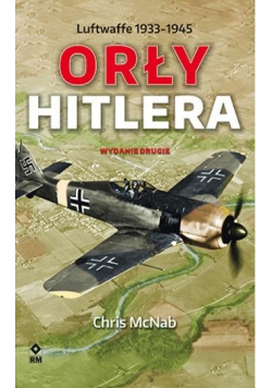 Orły Hitlera. Luftwaffe 1933-1945 wyd.2