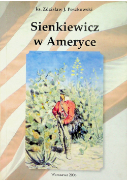 Sienkiewicz w Ameryce + Autograf Peszkowski