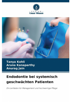 Endodontie bei systemisch geschwächten Patienten