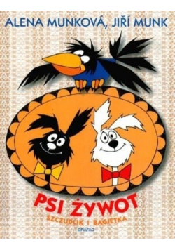 Psi żywot szczudlik i bagietka