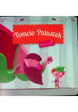 Moje pierwsze baśnie - Tomcio Paluszek