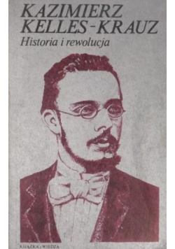 Kazimierz Kelles Krauz Historia i rewolucja
