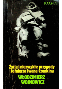 Życie i niezwykłe przygody żołnierza Iwana Czonkina
