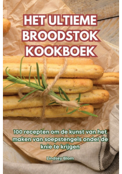 Het Ultieme Broodstok Kookboek