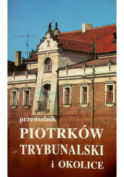 Przewodnik, Piotrków Trybunalski i okolice