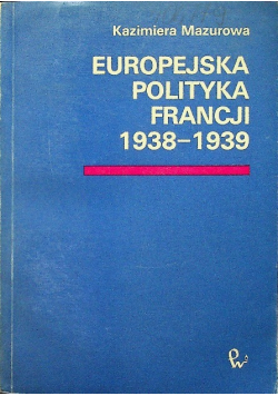 Europejska polityka Francji 1938  - 1939