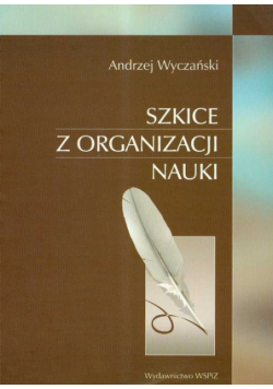 Szkice z organizacji nauki