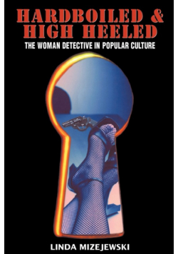 Hardboiled and High Heeled
