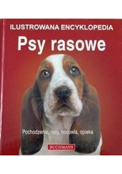 Ilustrowana encyklopedia Psy rasowe