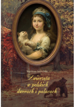 Zwierzęta w polskich dworach i pałacach
