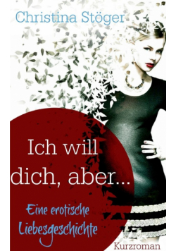 Ich will dich, aber ...