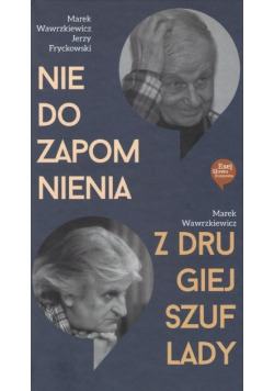 Nie do zapomnienia Z drugiej szuflady