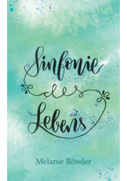 Sinfonie des Lebens