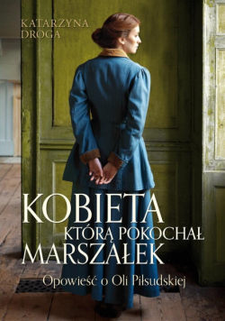 Kobieta, którą pokochał Marszałek DL