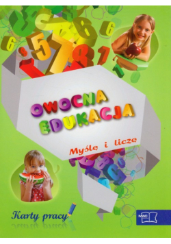 Owocna edukacja Myślę i liczę Karty pracy