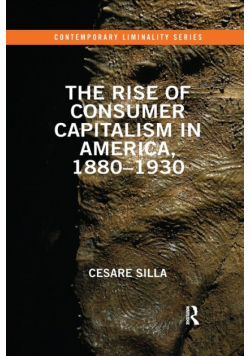 The Rise of Consumer Capitalism in America, 1880 - 1930