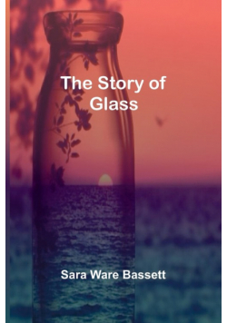 The Story of Glass