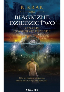 Magiczne dziedzictwo. Zegarki czasoprzestrzenne