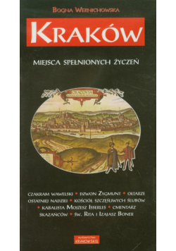 Kraków Miejsca spełnionych życzeń