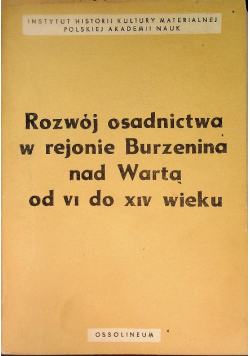 Rozwój osadnictwa w rejonie Burzenina nad Wartą