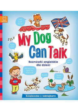 My Dog Can Talk Rozmówki angielskie dla dzieci