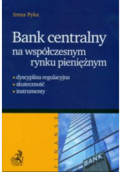 Bank centralny na współczesnym rynku pieniężnym