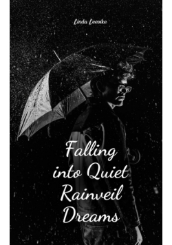 Falling into Quiet Rainveil Dreams