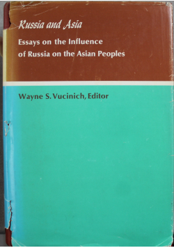 Russia and Asia essays on the Influence of Russia on the Asian Peoples