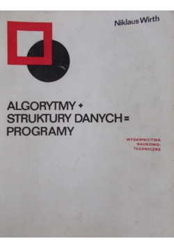 Algorytmy + struktury danych = programy
