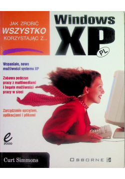 Jak zrobić wszystko korzystając z...Windows XP