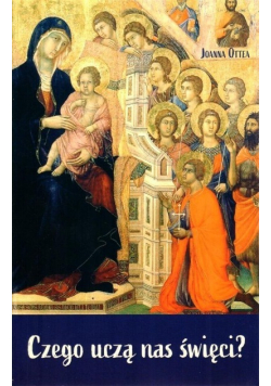 Czego uczą nas święci