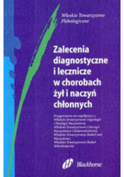 Zalecenia diagnostyczne i leczenie w chorobach żył i naczyń chłonnych