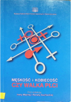 Męskość i kobiecość czy walka płci