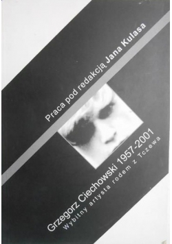 Grzegorz Ciechowski 1957 2001 Wybitny artysta rodem z Tczewa