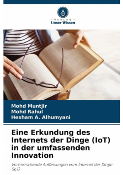 Eine Erkundung des Internets der Dinge (IoT) in der umfassenden Innovation