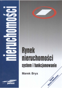 Baryx Marek - Rynek nieruchomości:  System i funkcjonowanie