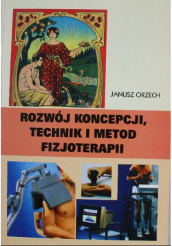 Rozwój koncepcji technik i metod fizjoterapii