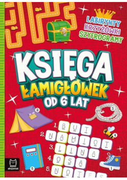 Księga łamigłówek od 6 lat. Labirynty, krzyżówki, szyfrogramy