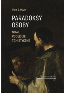 Paradoksy osoby Nowe podejście tomistyczne