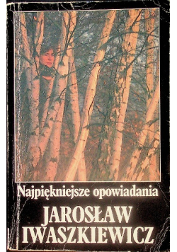 Iwaszkiewicz najpiękniejsze opowiadania